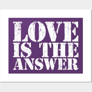 LOVE IS THE ANSWER Posters and Art
